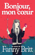 Bonjour, mon coeur